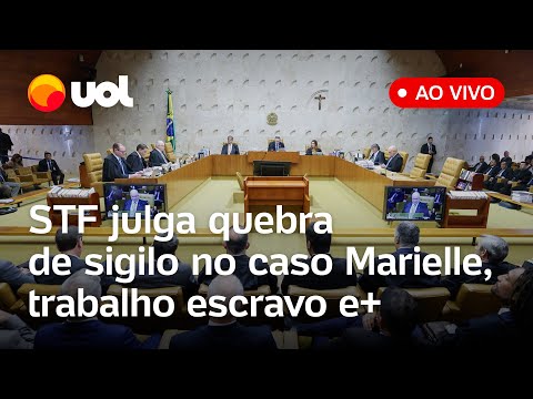 STF julga quebra de sigilo no caso Marielle Franco, trabalho escravo e mais pautas; assista ao vivo